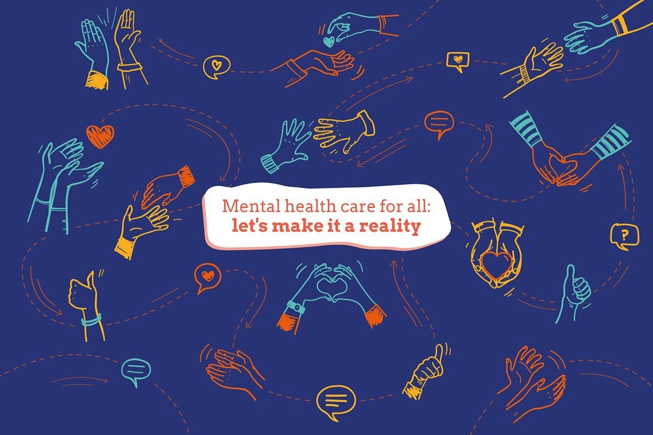 Mental health care for all: letÃ¢â‚¬â„¢s make it a reality