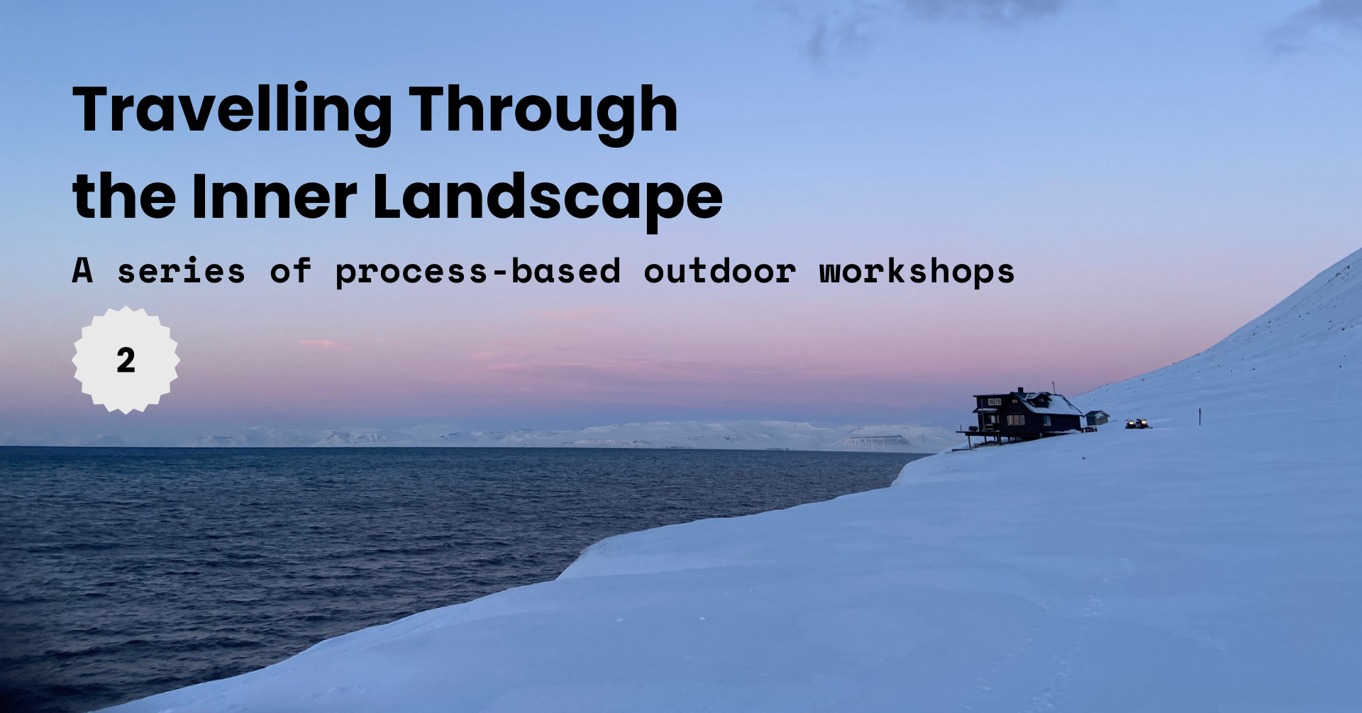 Workshop: Travelling through the inner landscape with Olga Tingstedt