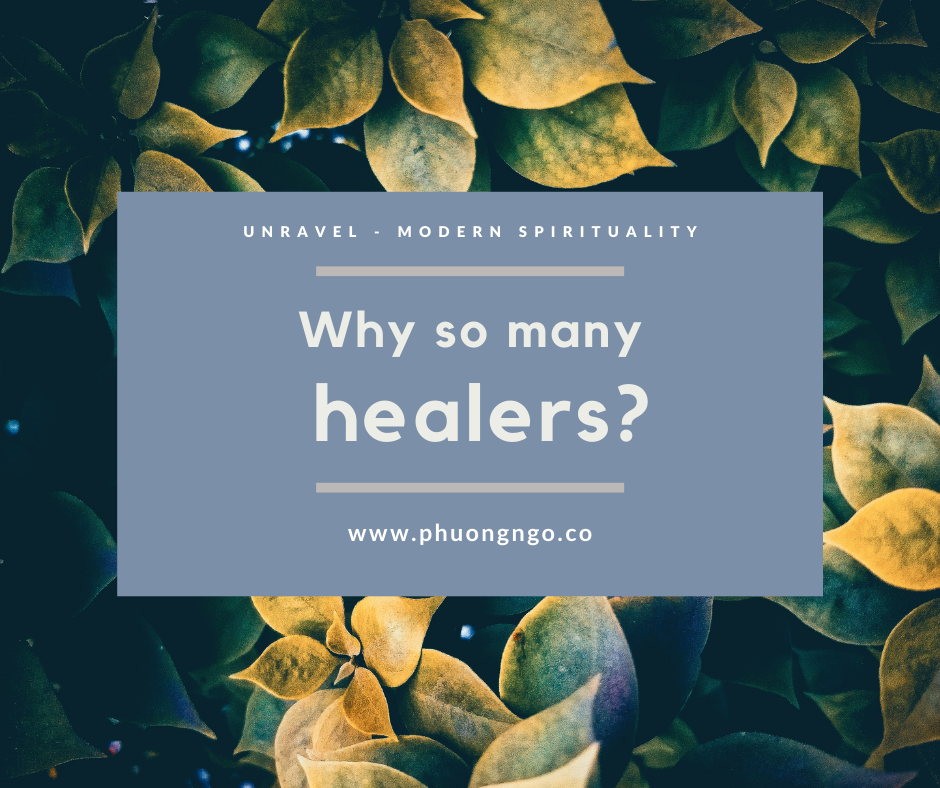 Tại sao lại có nhiều ‘healers’ như bây giờ?