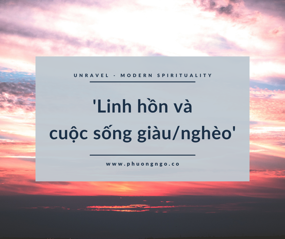 Lựa chọn của linh hồn về cuộc sống giàu – nghèo?