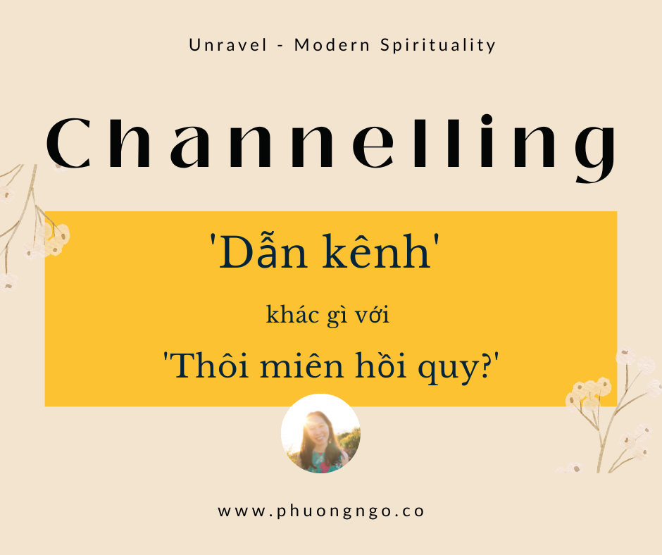 ‘Channeling’ - ‘Dẫn kênh’ khác gì với thôi miên hồi quy?