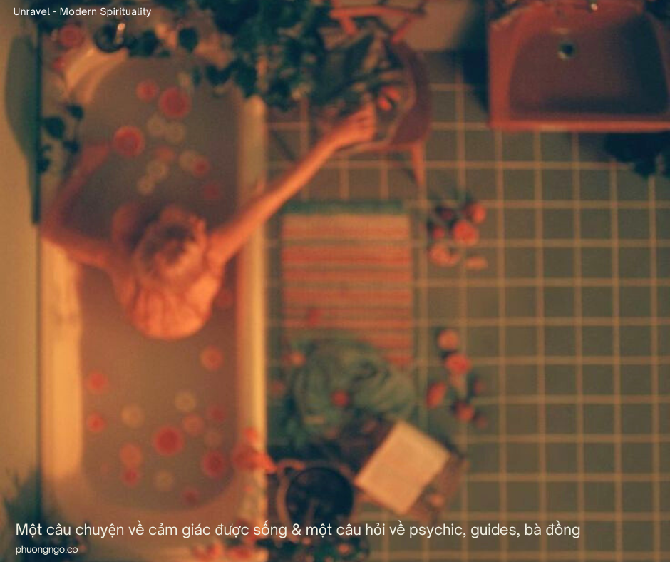 Psychic, guides, bà đồng và một câu chuyện về cảm giác được sống