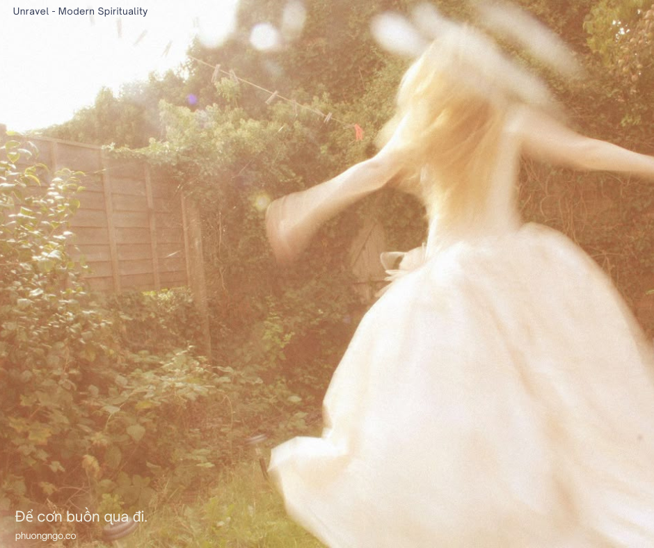 Để cơn buồn qua đi. 