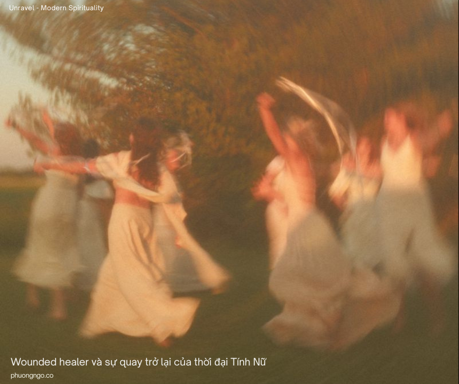 Wounded healer và sự quay trở lại của thời đại Tính Nữ 