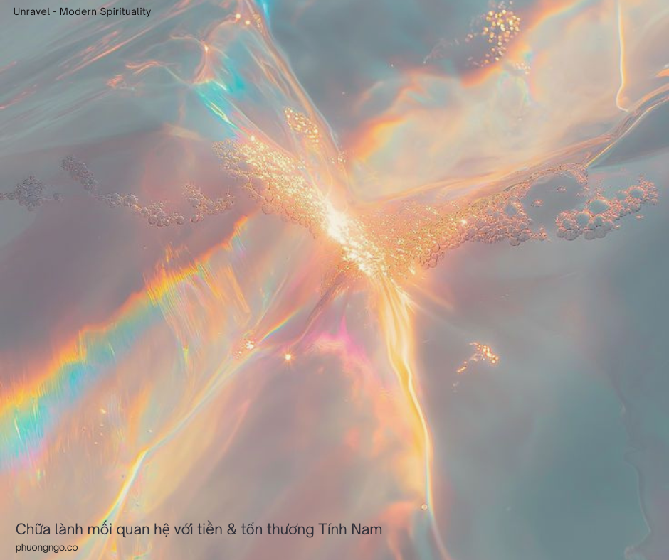 Chữa lành mối quan hệ với tiền &amp; tổn thương Tính Nam 