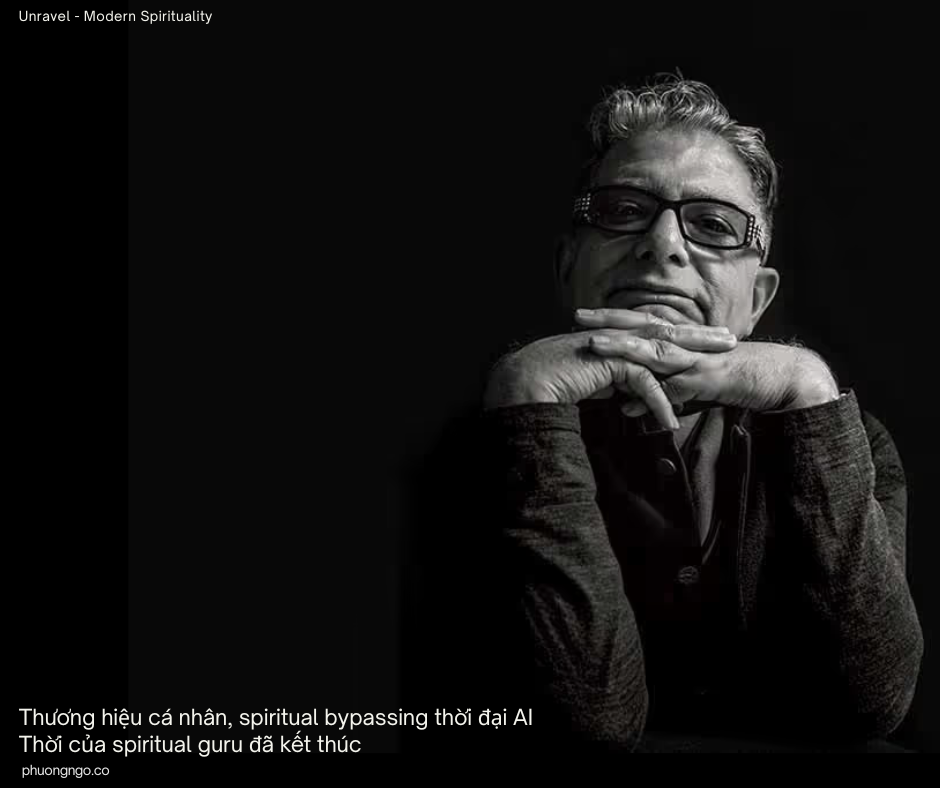 Thương hiệu cá nhân, spiritual bypassing thời đại AI | Thời của spiritual guru đã kết thúc 