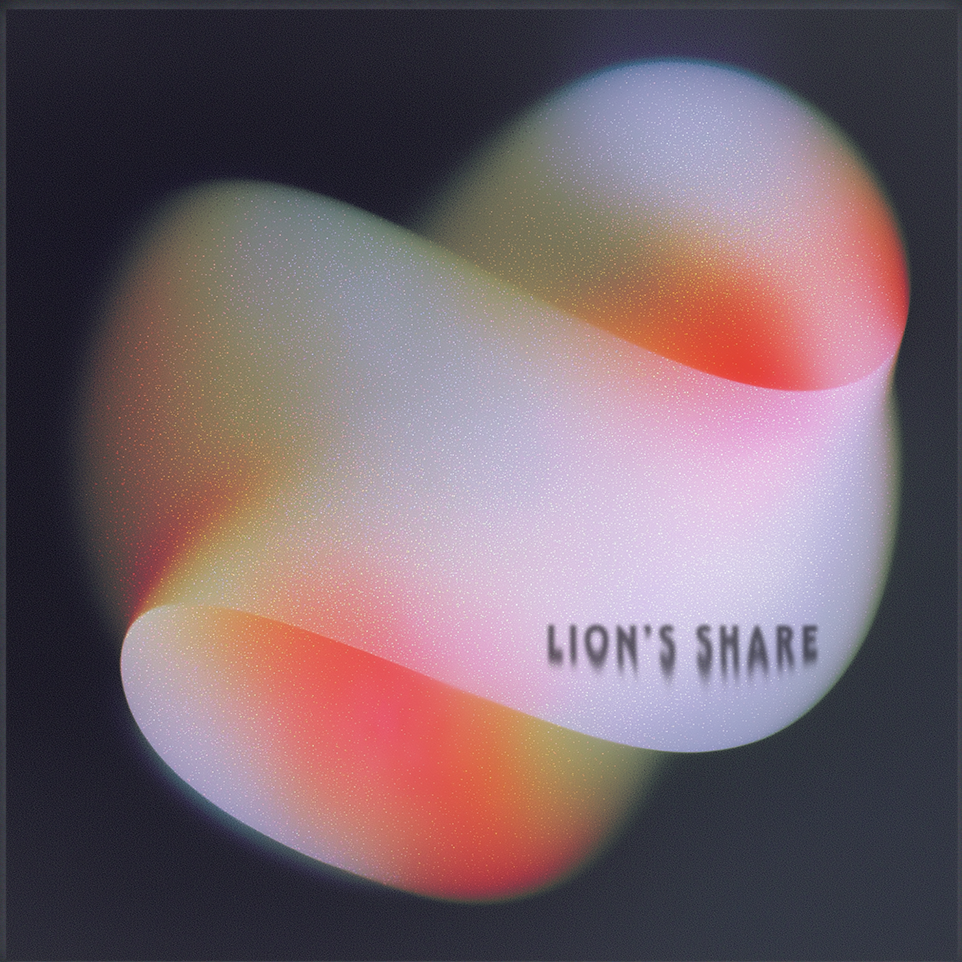 Single Release - ‘Lion’s Share’