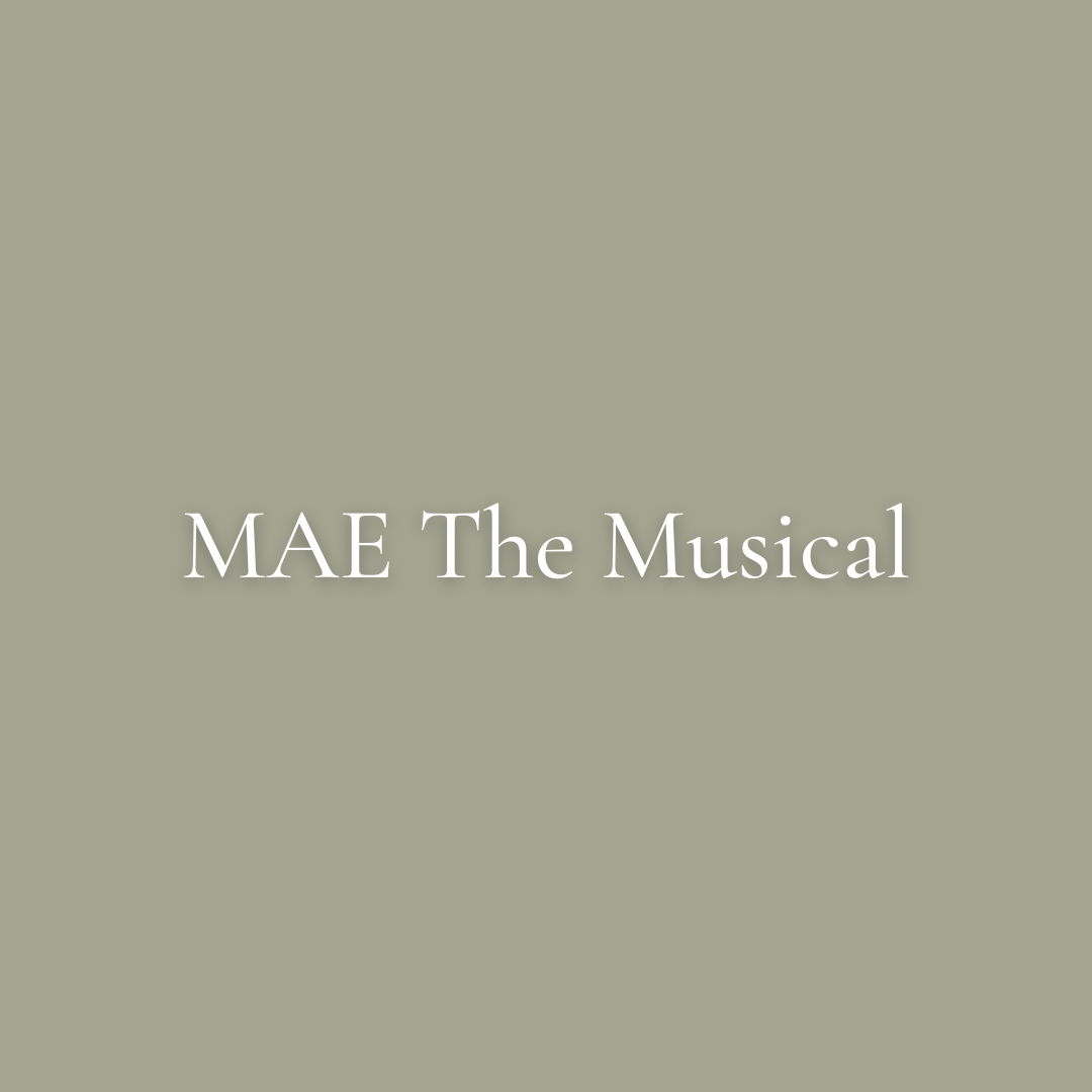 Episode 193: MAE The Musical