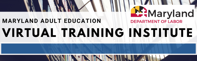 Maryland Adult Education Virtual Training Institute 2022