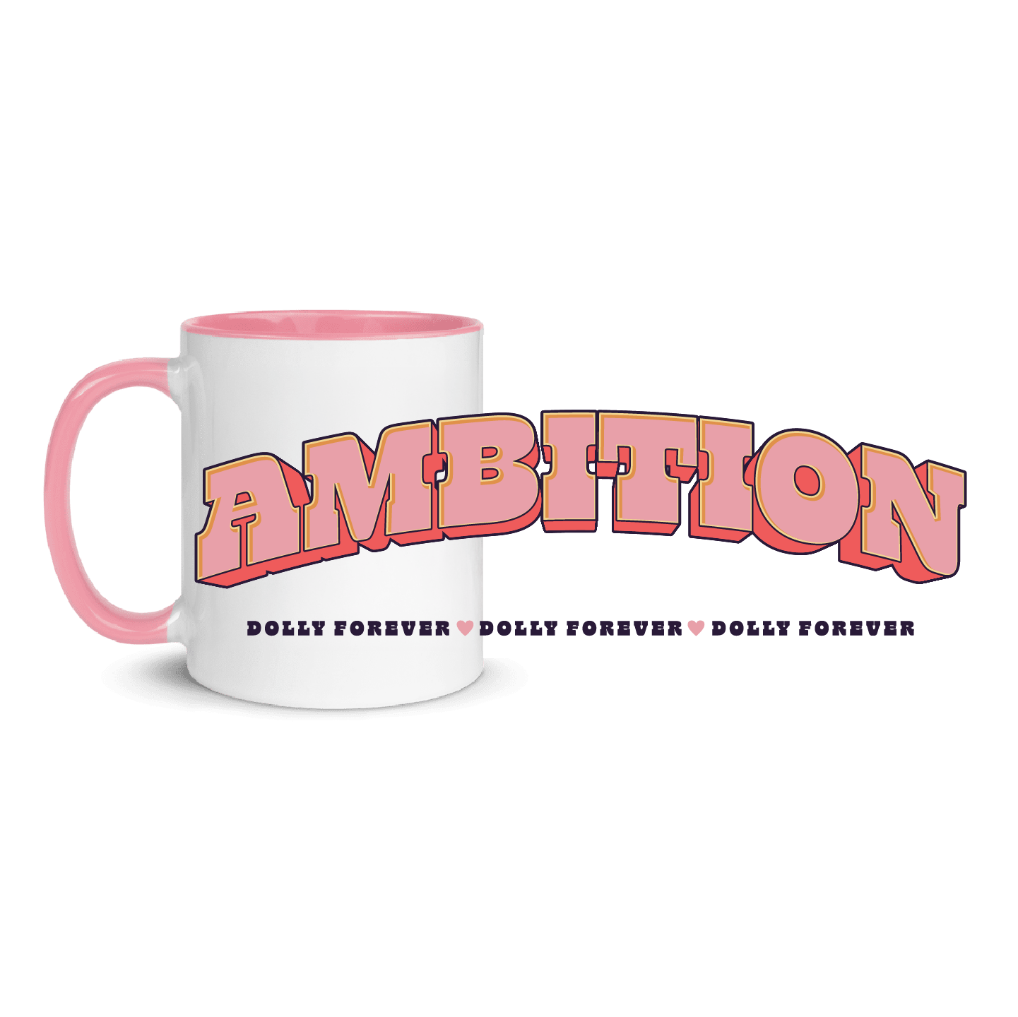 Cup of Ambition - Forever Dolly - Mug