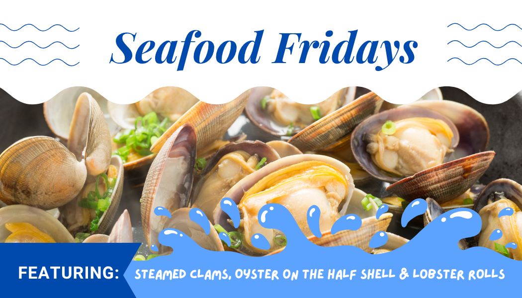 Seafood Fridays are Here!