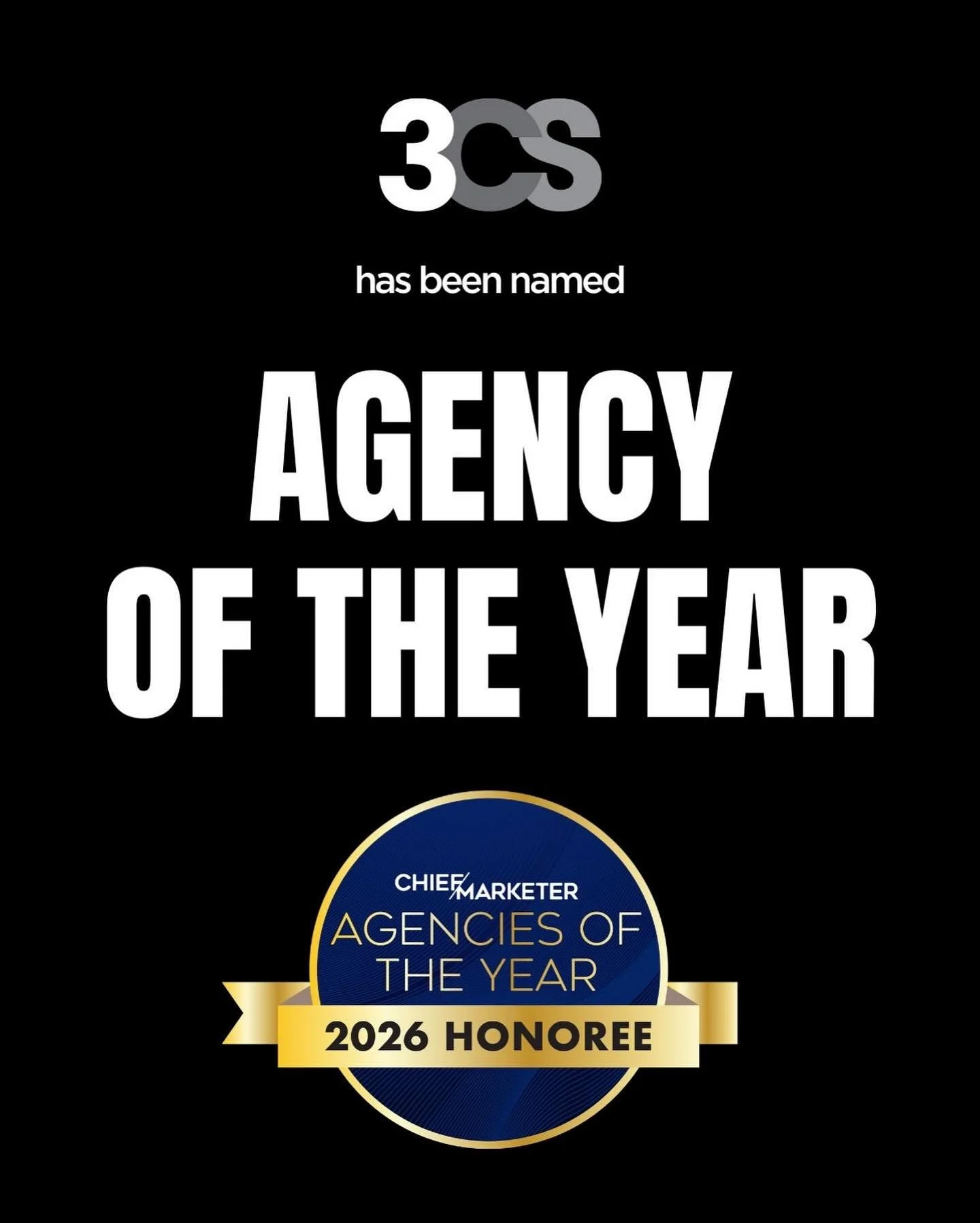 BIG NEWS! We&rsquo;re proud to share that 3CS has been named a 2026 Chief Marketer Agency of the Year🏆

This recognition spotlights the most innovative marketing and communications firms of the year, and we&rsquo;re honored to be among them.

Here&r