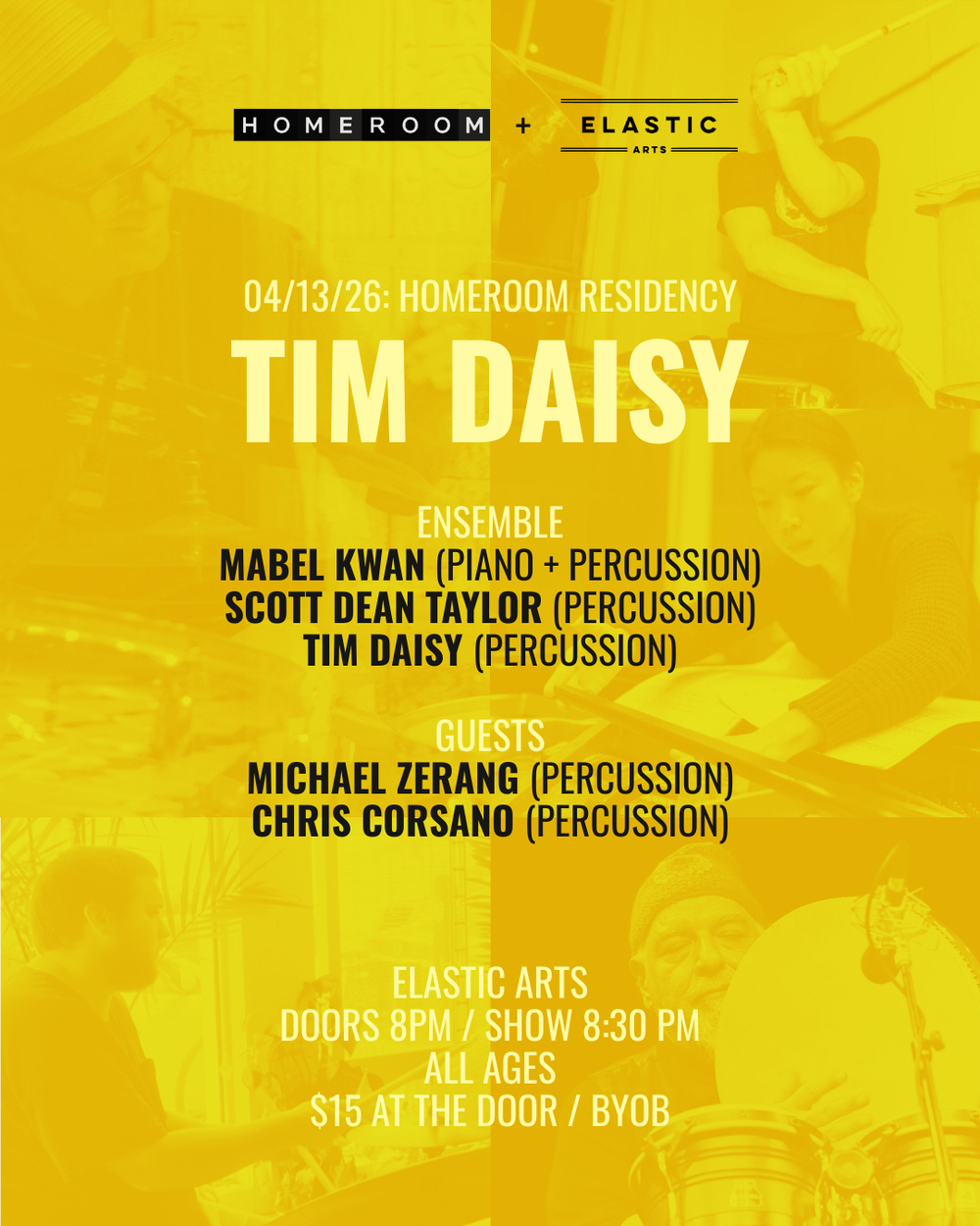 Homeroom Residency: Tim Daisy Chrome Yellow // New Scores + Conductions 