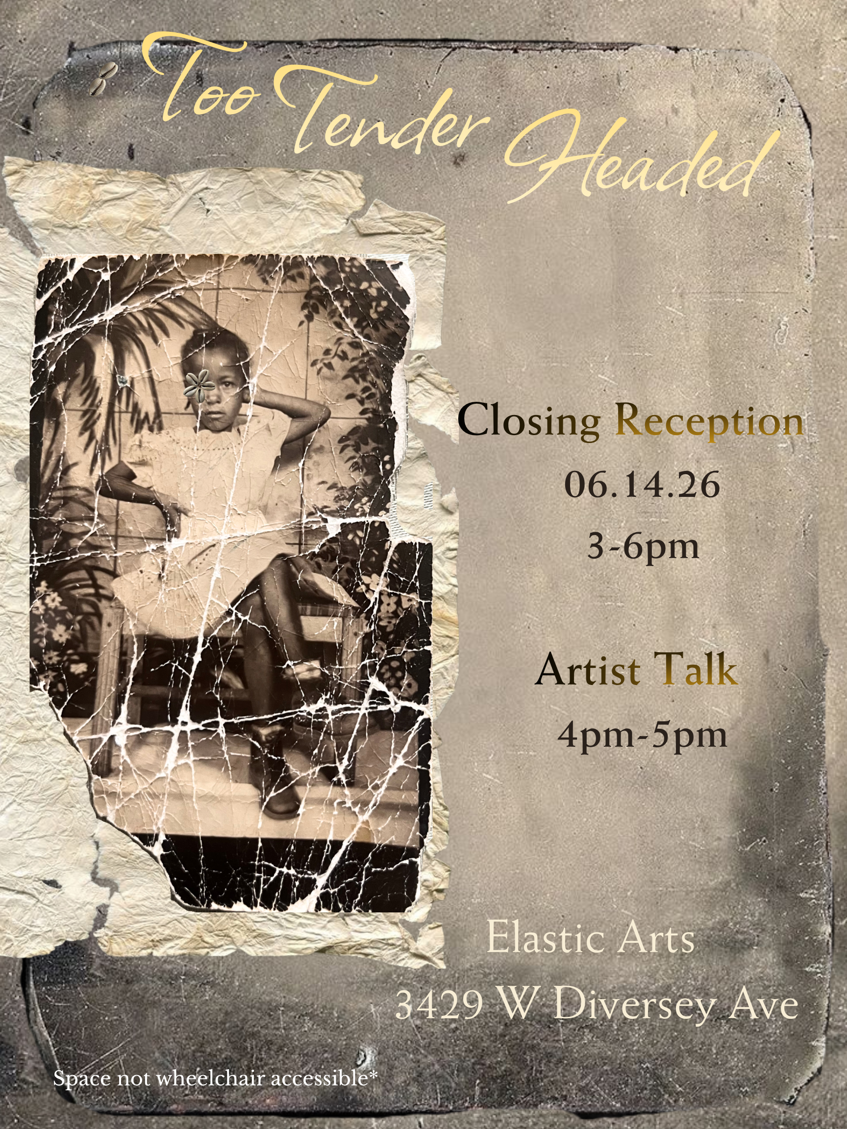 'Too Tender Headed' Closing Reception + Artist Talk