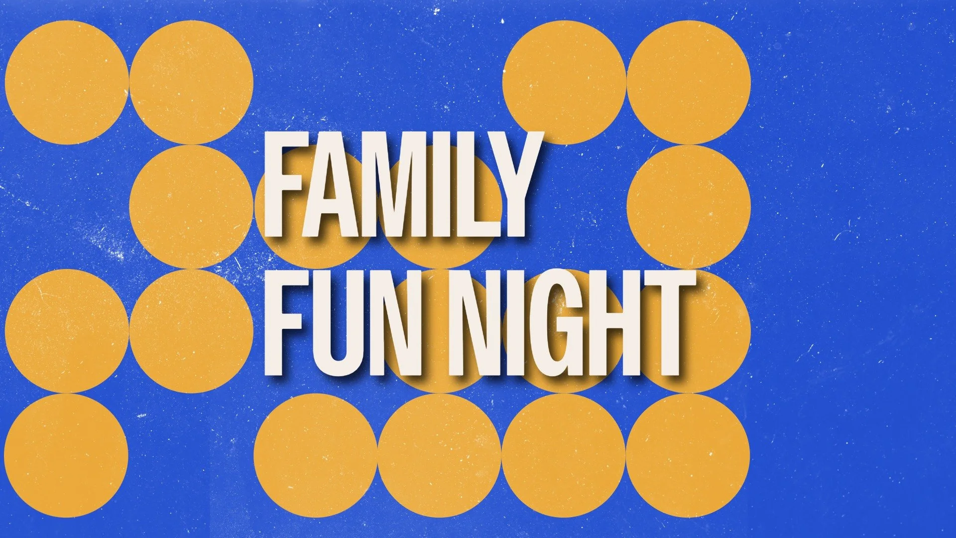 Text overlay on blue background with yellow circles reading "Family Fun Night".