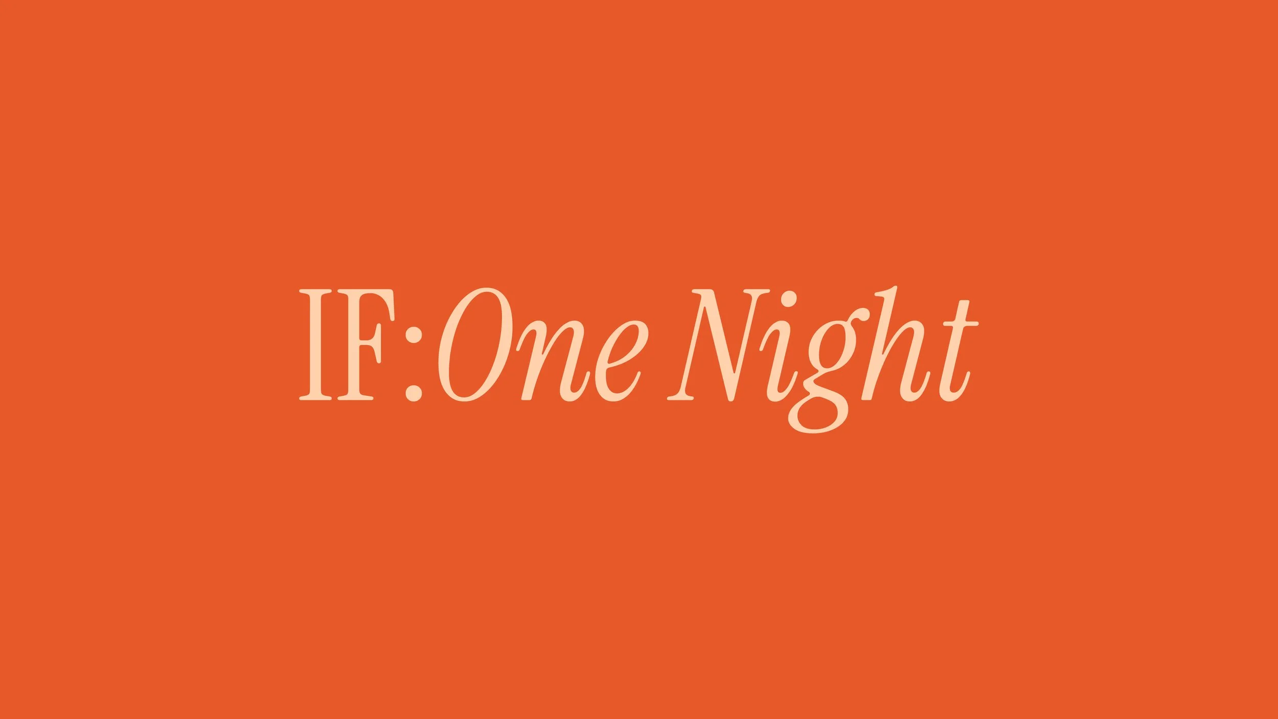 Orange background with the words "IF: One Night" written in large, light peach font in the center.