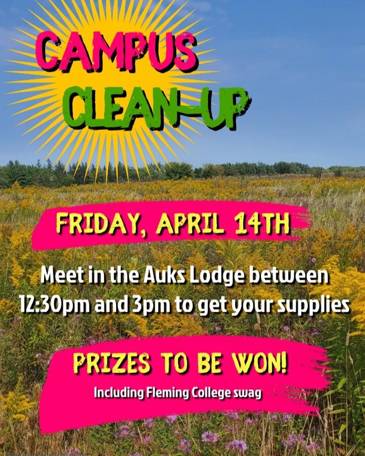 Campus clean-up is happening this Friday! Meet us in the Auk's Lodge between 12:30pm and 3pm to get your cleanup supplies. Participate to win 
@flemingcollege swag.
