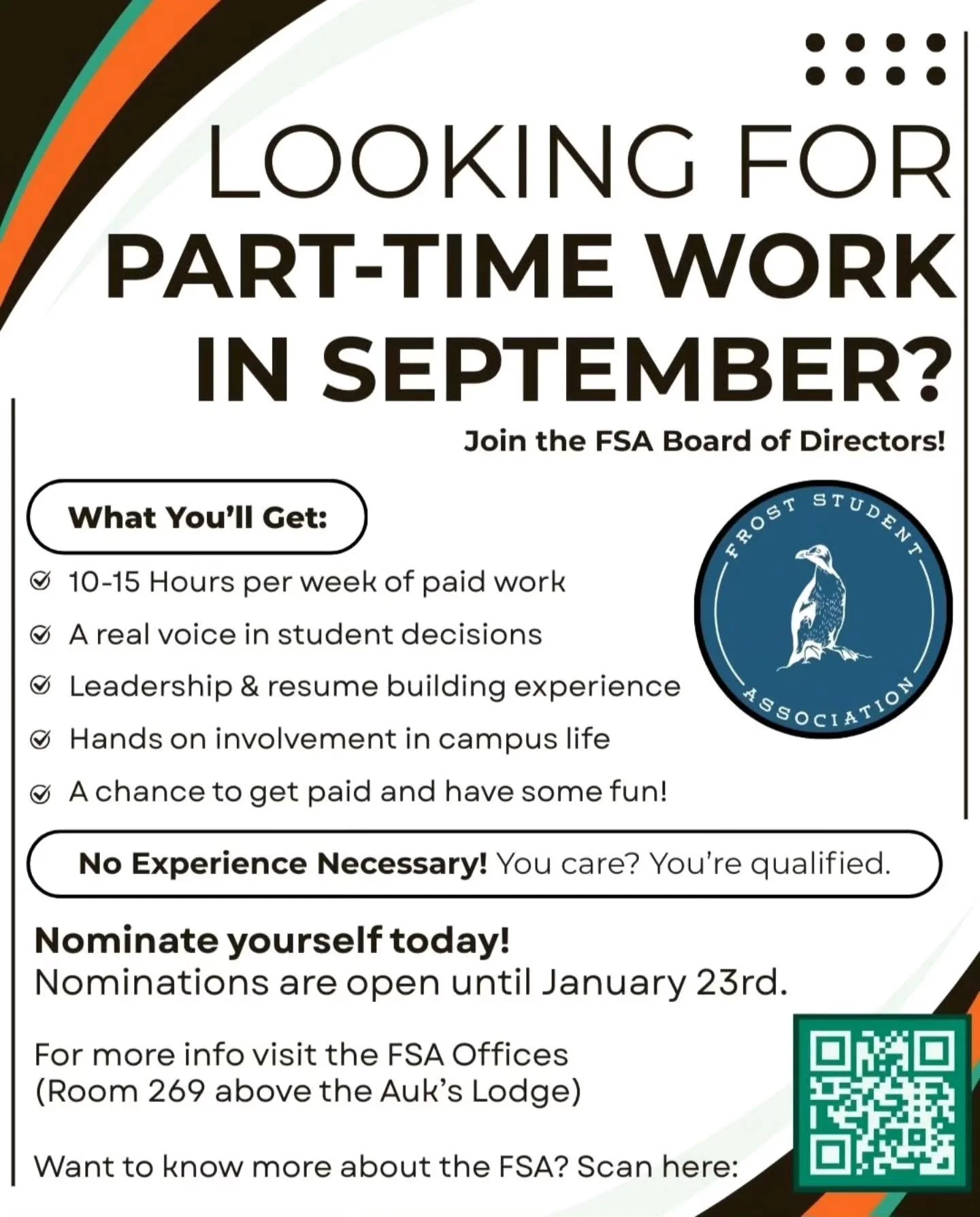 💼 Looking for part-time work in September?

Get paid and make a real impact on campus.

Join the FSA Board of Directors and help represent student voices, plan events, and shape campus life.

🚨 No experience necessary &mdash; if you care, you&rsquo