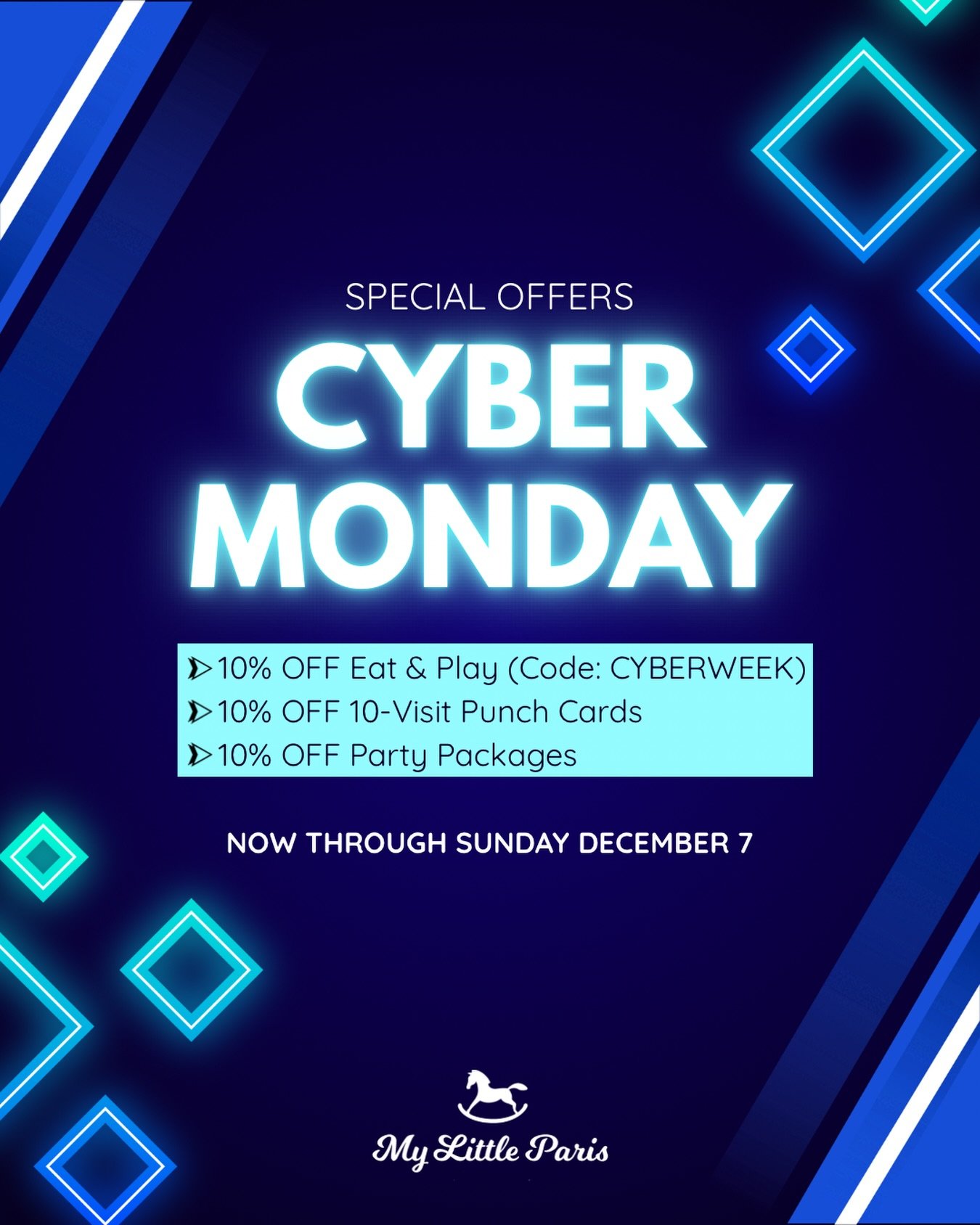Cyber Week starts now at 𝗠𝘆 𝗟𝗶𝘁𝘁𝗹𝗲 𝗣𝗮𝗿𝗶𝘀! ✨
Enjoy 𝟭𝟬% 𝗼𝗳𝗳 some of our most popular offerings &mdash; this week only!

🎈 𝗘𝗮𝘁 &amp; 𝗣𝗹𝗮𝘆 𝗦𝗲𝘀𝘀𝗶𝗼𝗻𝘀
10% off food and playpass.  Reservation required using code 𝗖𝗬𝗕𝗘𝗥𝗪