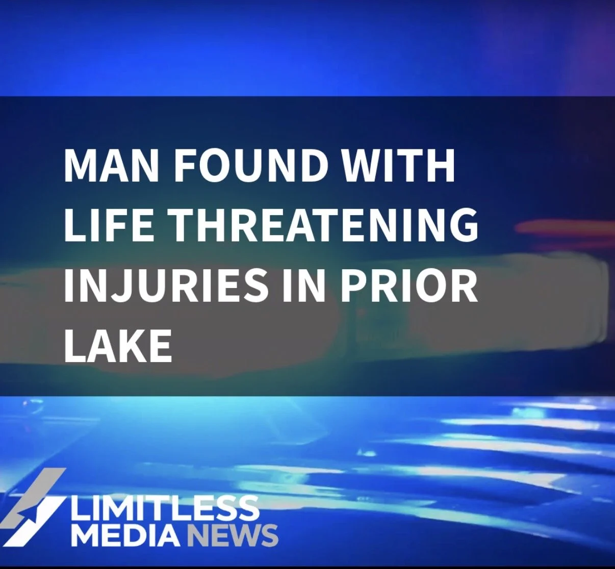 Man Hospitalized With Life-Threatening Injuries in Prior Lake