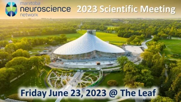 2023 Manitoba Neuroscience Network Scientific Meeting