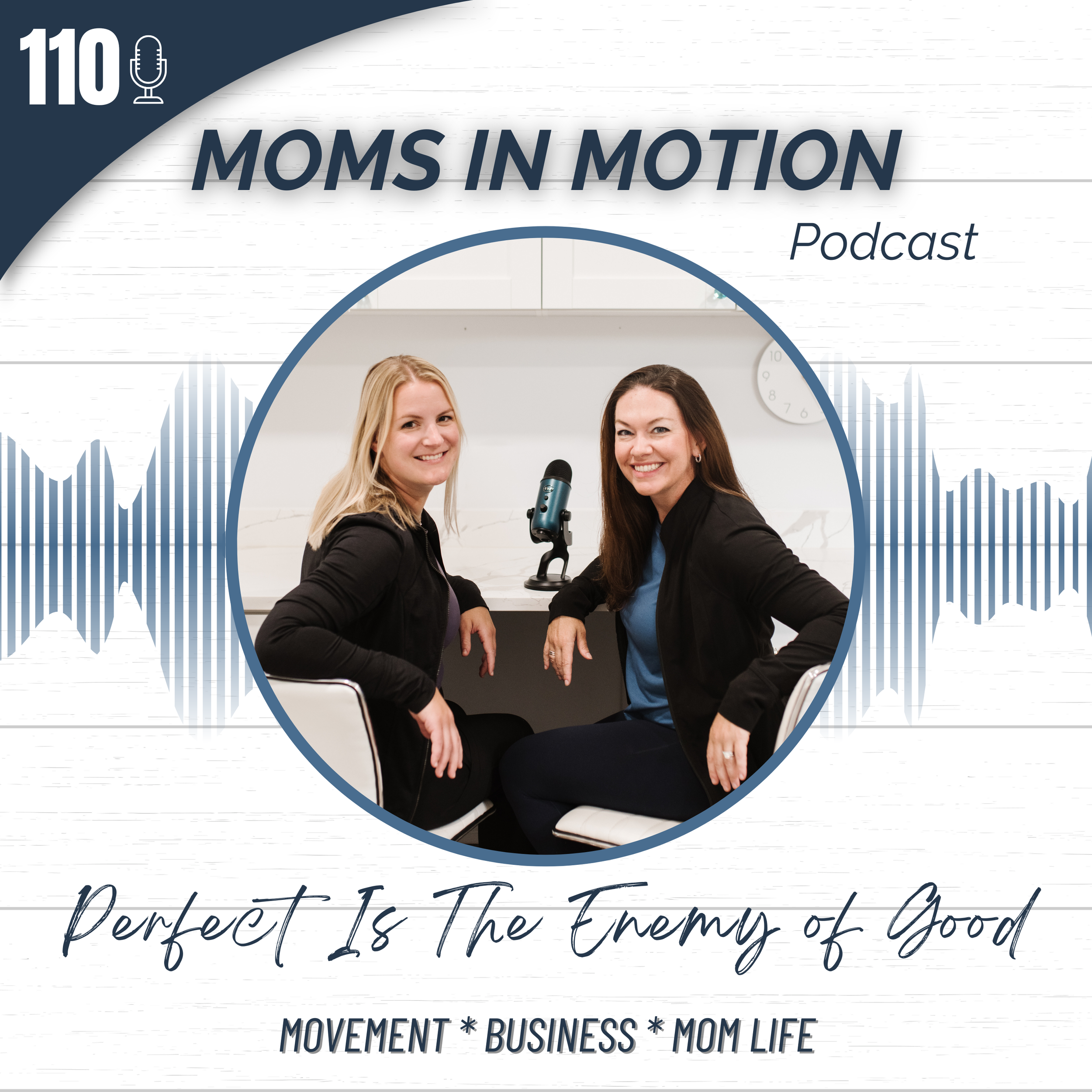 #110: Don’t Let Perfect Be the Enemy of Good - Without the Basics, You Can’t Get Anywhere!