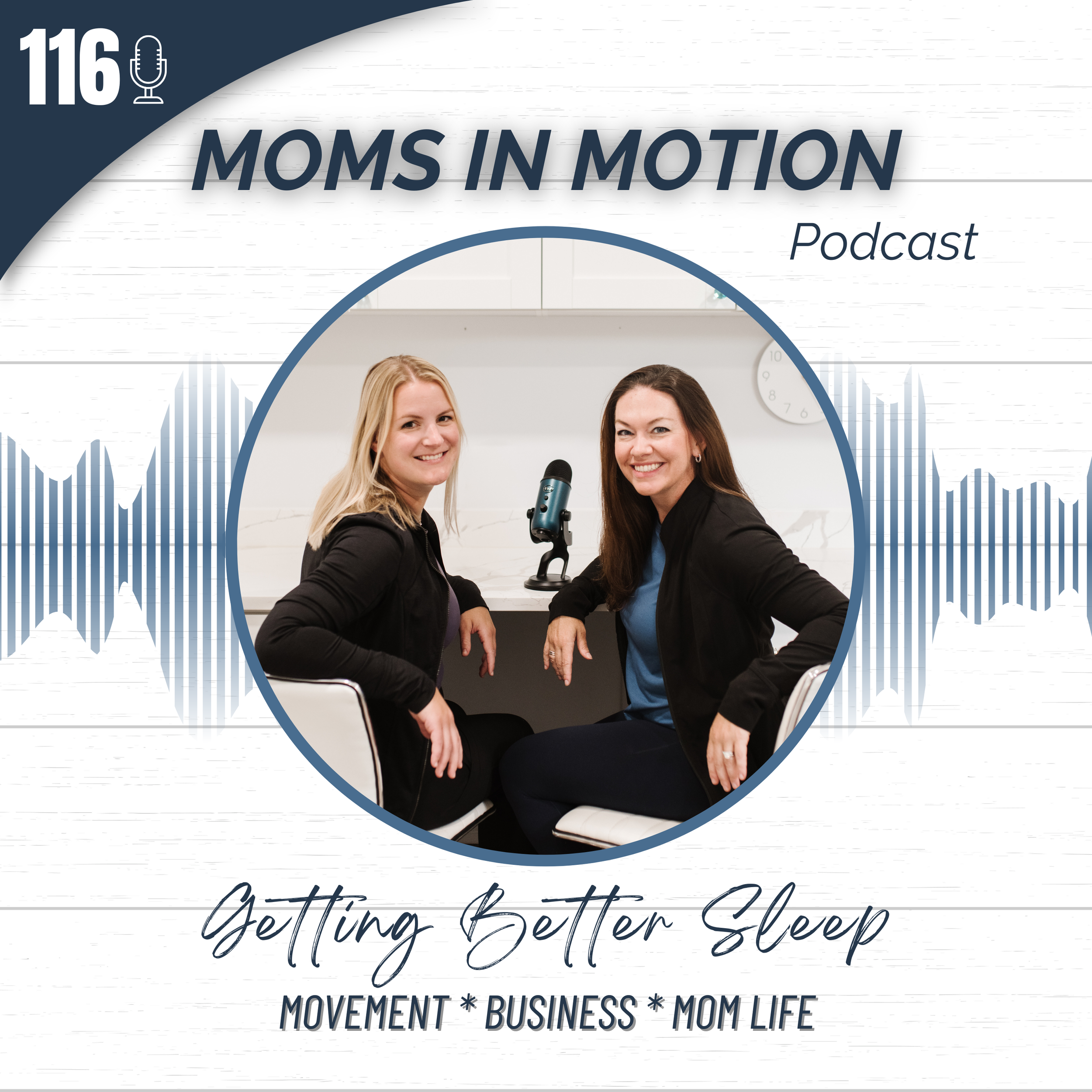 #116: Getting Better Sleep - Tips for Improving Sleep Quality in All Stages of Motherhood