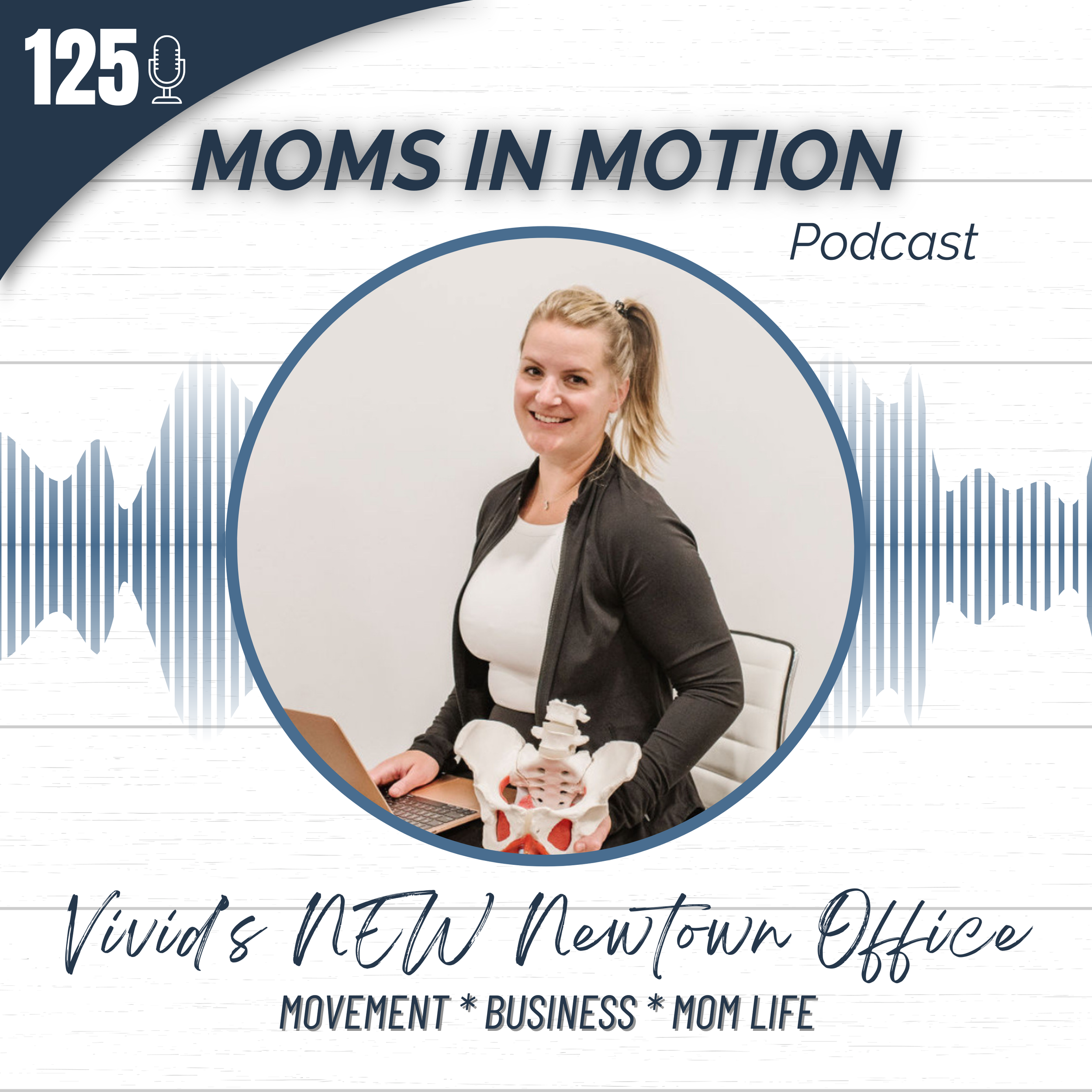 #125: Opening Day for the New Vivid Women's Health Newtown Office! An Elevated Pelvic Floor Physical Therapy Experience Awaits! (Copy)