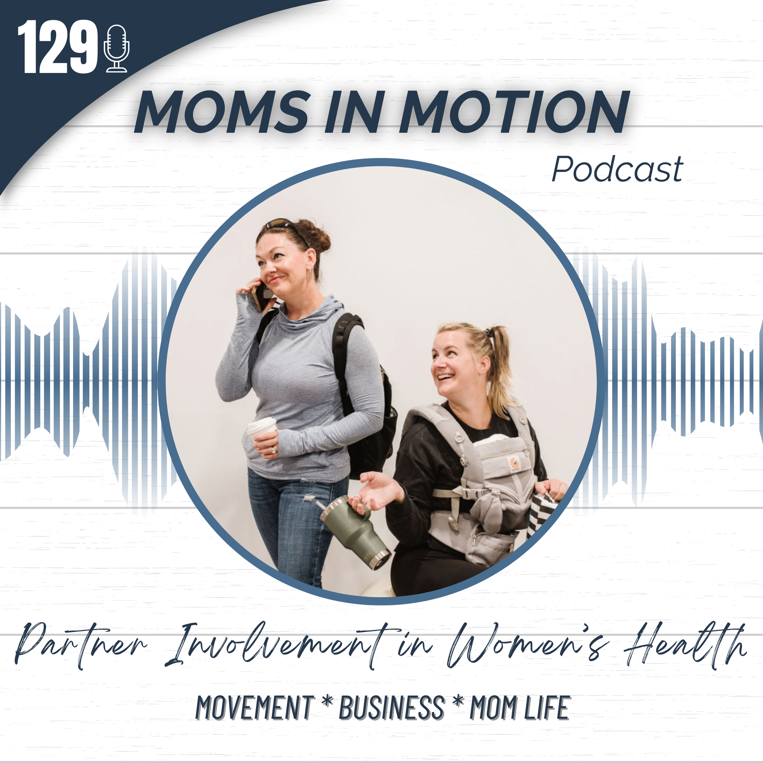 #129: ‘I Have to Ask My Husband’ - Problems with Partner Involvement (and Lack Of) When it Comes to Women’s Health Issues