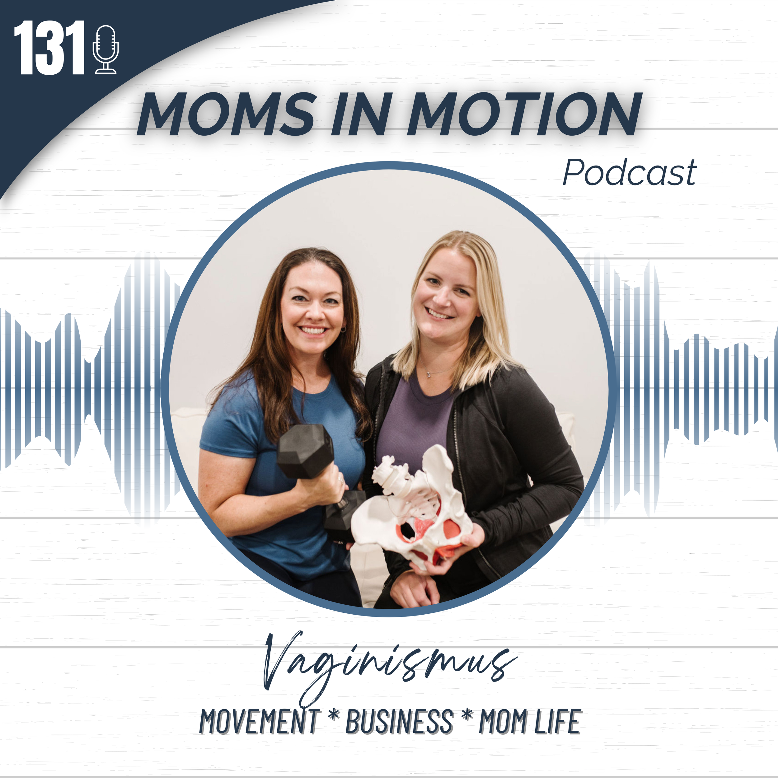 #131: Tight Pelvic Floor? Is too Tight a Bad Thing? You Might Need to be Treated for Vaginismus