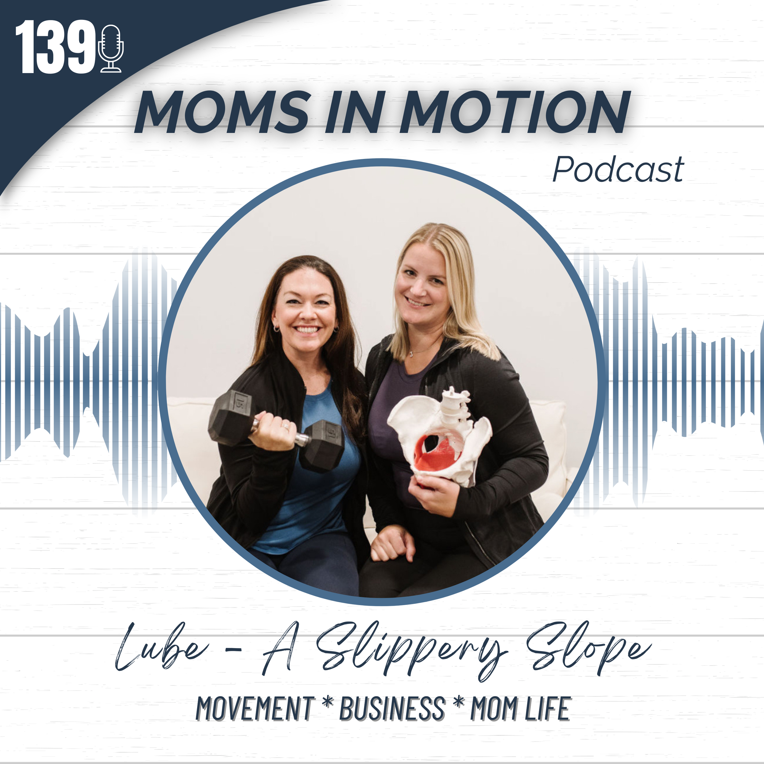 #139: It’s a Slippery Slope - Your Questions About Lube Answered