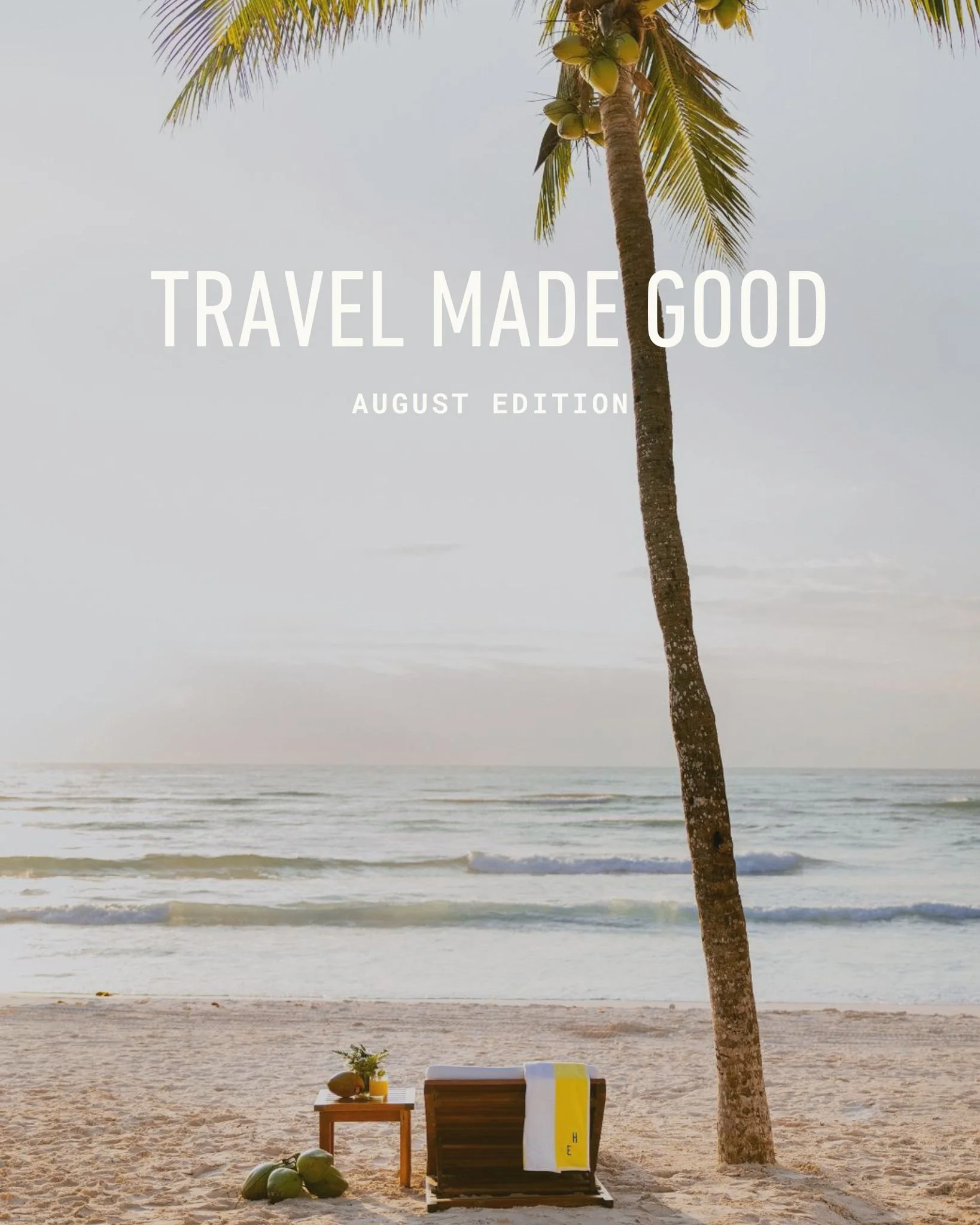 Travel Made Good - August 2025