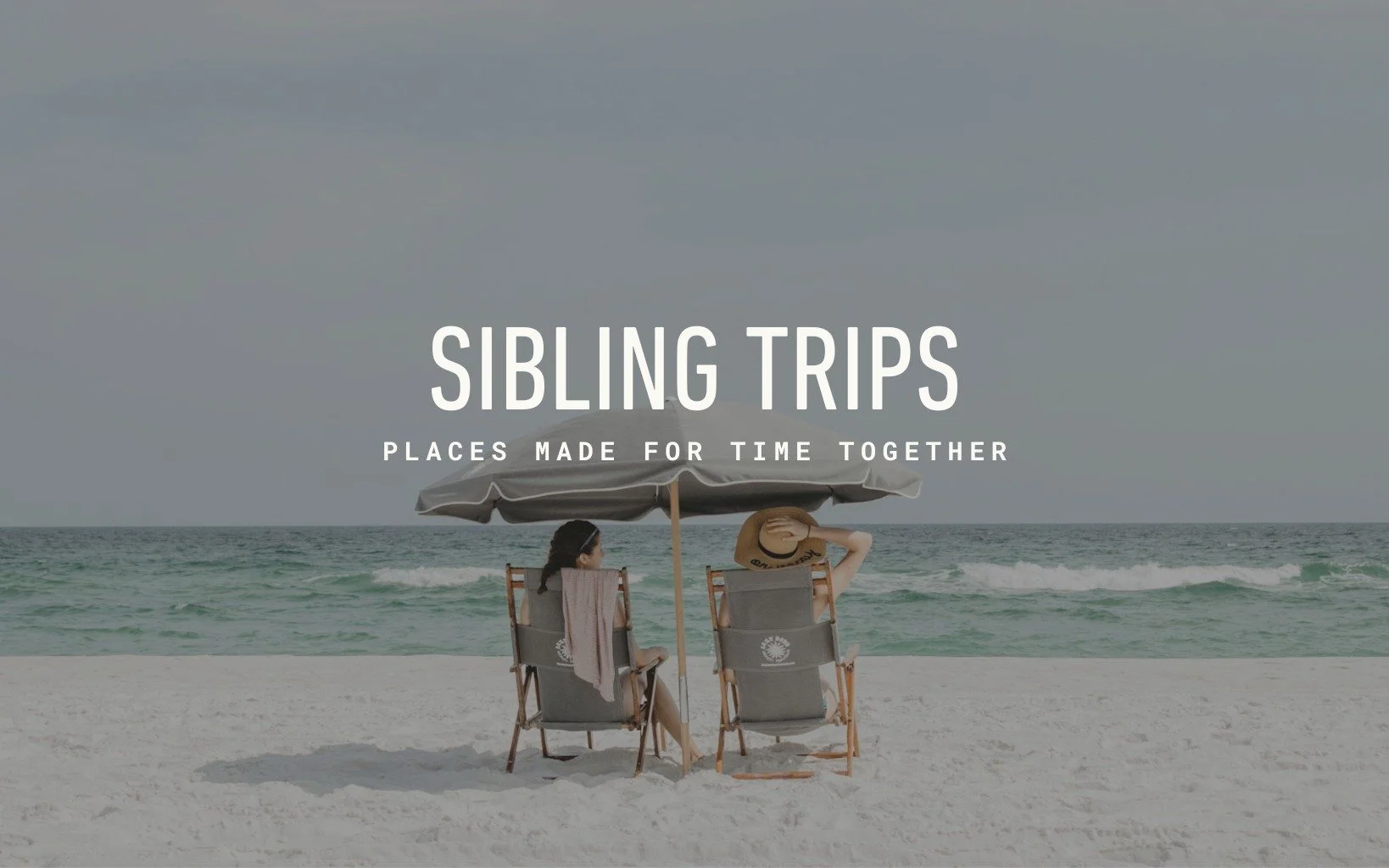 Trips to Take with Your Sibling, March 2026