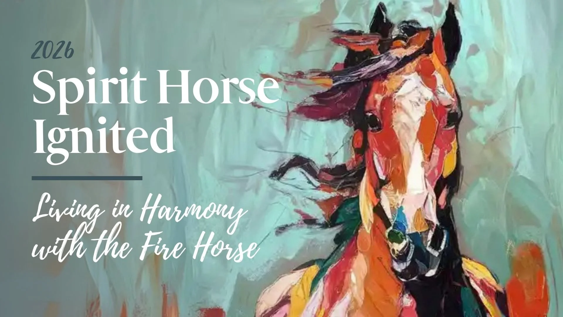 Spirit Horse Ignited: Living in Harmony with the Fire Horse, An Equine-Guided Wellbeing Retreat