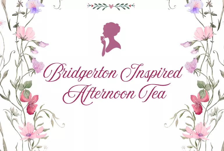 Bridgerton Inspired Afternoon Tea