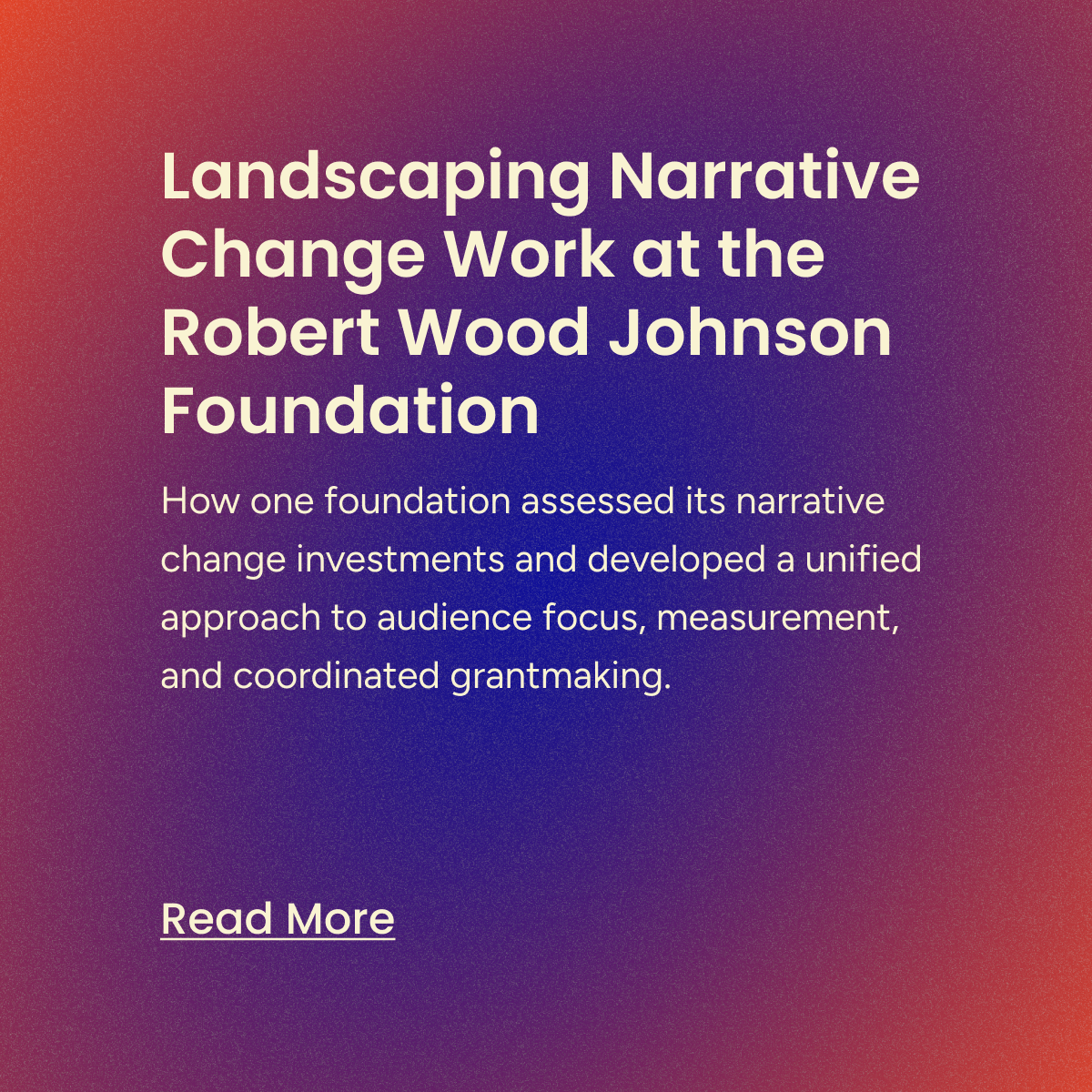 Landscaping Narrative Change Work at the Robert Wood Johnson Foundation