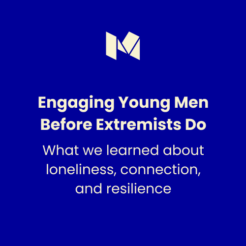 Engaging Young Men Before Extremists Do
