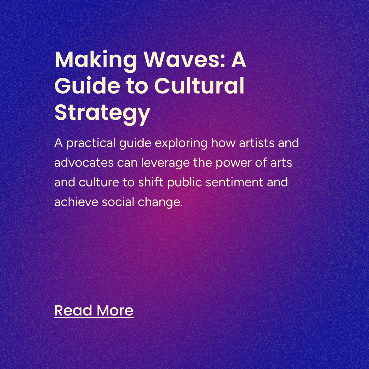 Making Waves: A Guide to Cultural Strategy