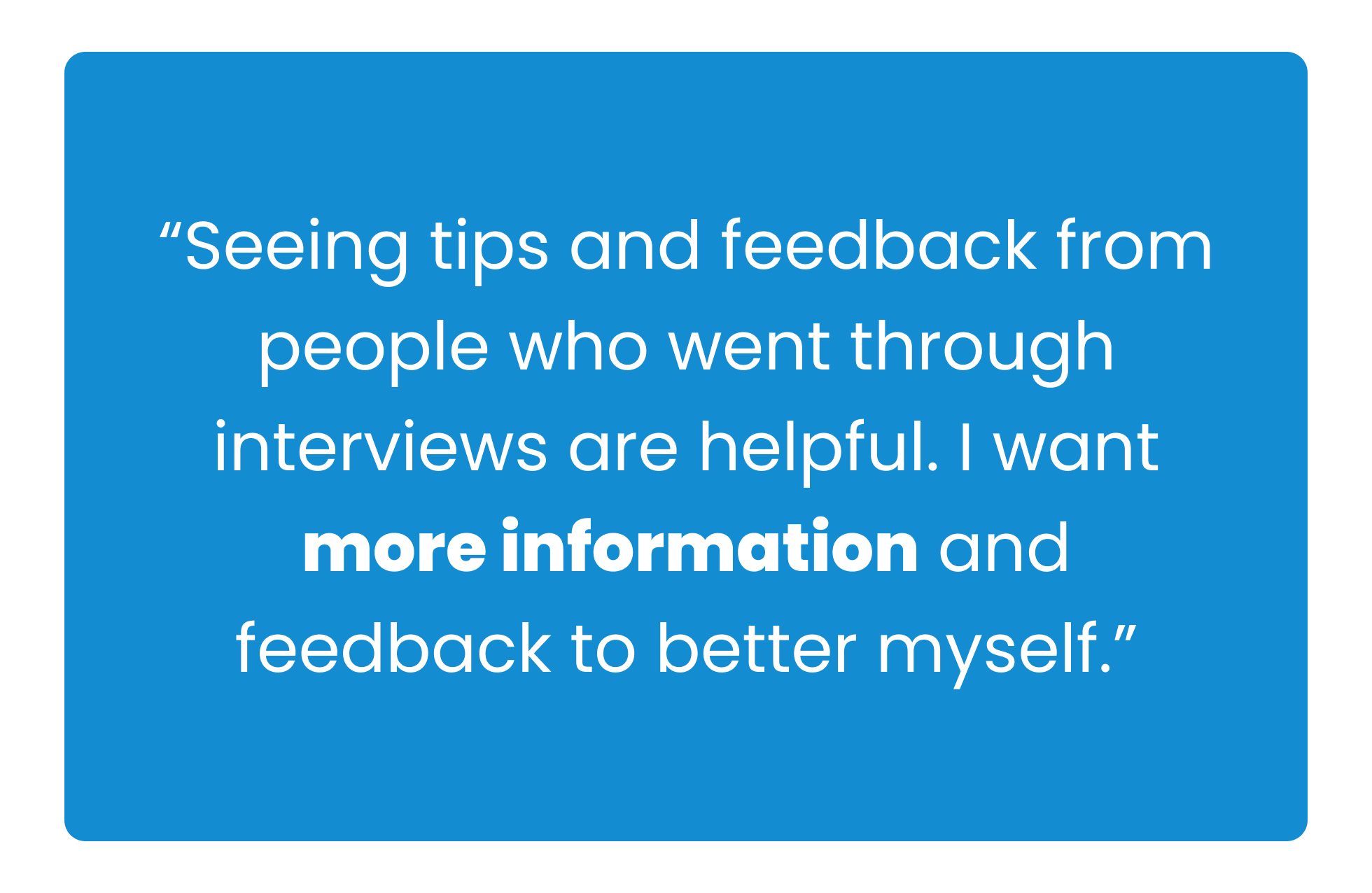 Insight #2:Users want access to transparent information about a company’s hiring process.