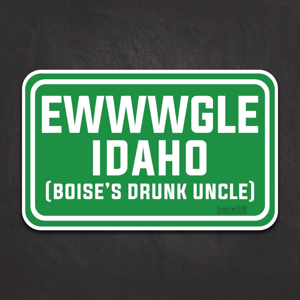 Ewwwgle, Idaho