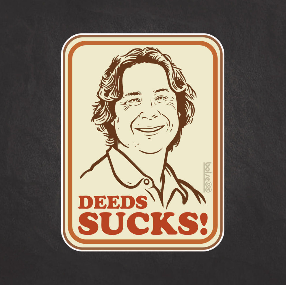 Deeds Sucks!