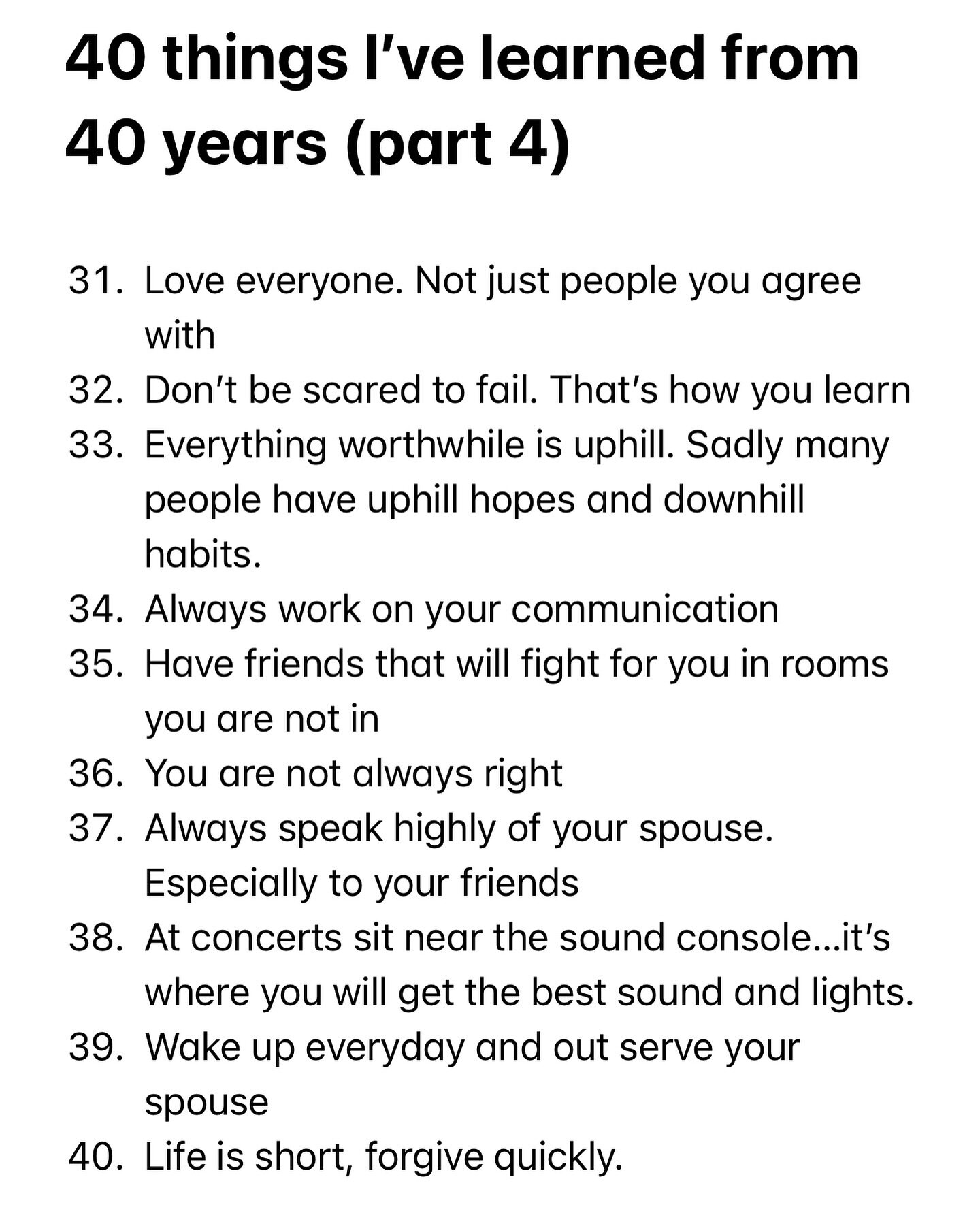 Part 4 of 40 things I&rsquo;ve learned in 40 years of being alive.