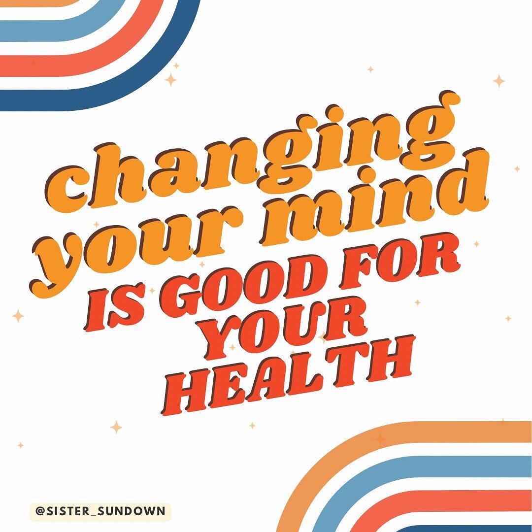 Allowing yourself to change your mind is a cornerstone of healing.

WHY? you may ask&hellip;

BECAUSE: a lot of what keeps us stuck in our healing work is holding on to an old belief that keeps us from having a new and more expansive take on things. 