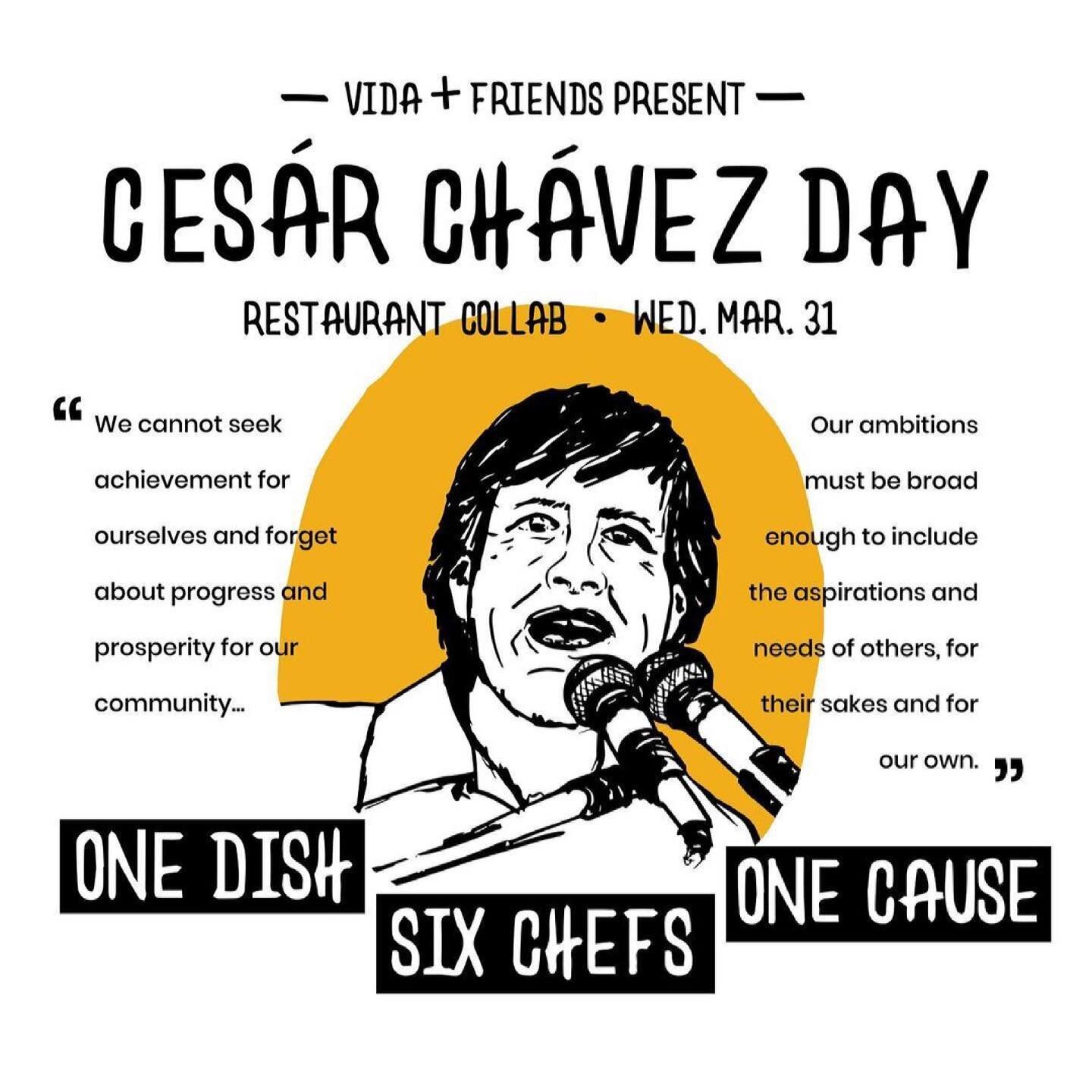Join us on Wednesday, March 31st as we honor Mexican-American labor leader and civil rights activist, C&eacute;sar Ch&aacute;vez. We will be celebrating remotely with five other restaurants along the east coast and beyond by creating a special dish u