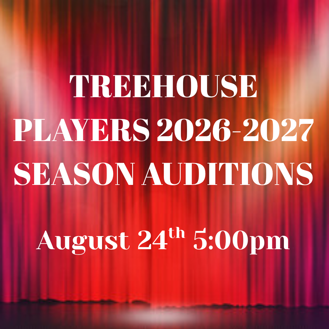 RTAA Auditions | Treehouse Players 2026-2027