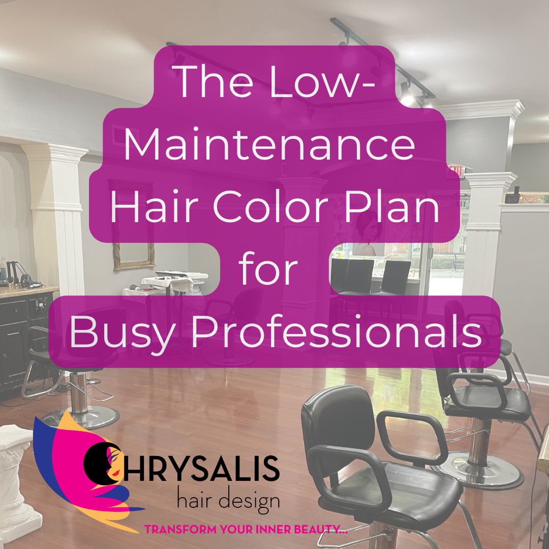 The Low-Maintenance Hair Color Plan for Busy Professionals