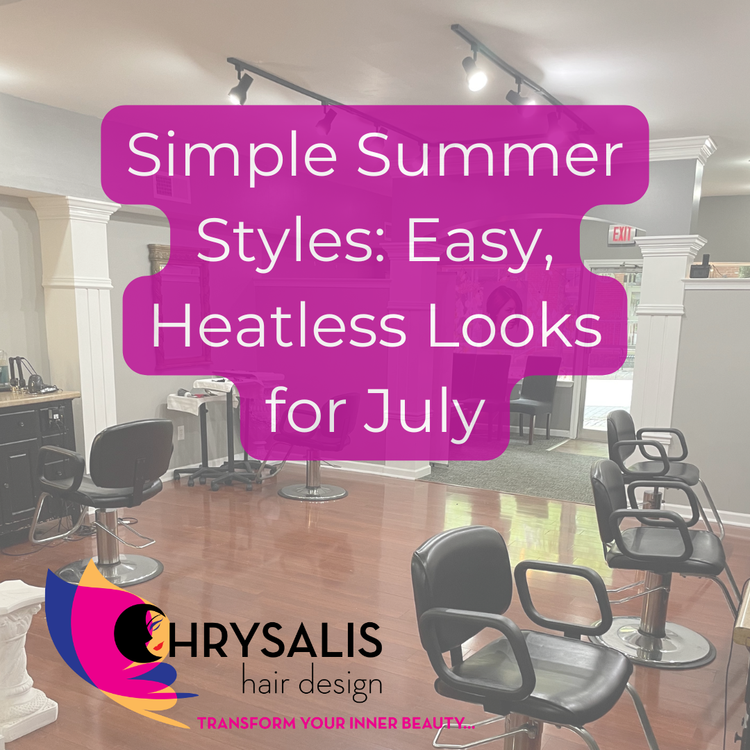 Simple Summer Styles: Easy, Heatless Looks for July