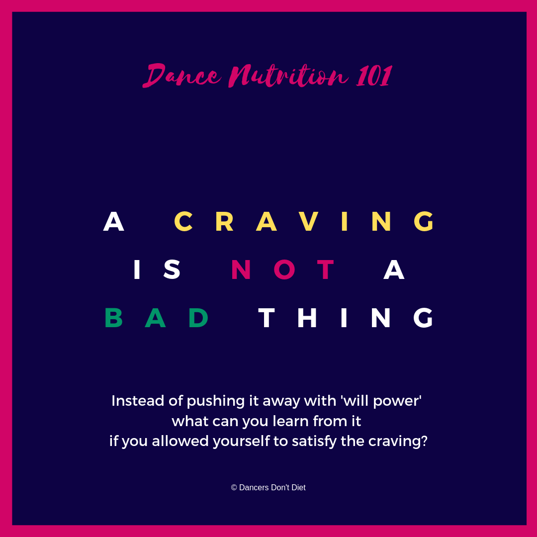 Dance Nutrition 101 - A craving is not a bad thing