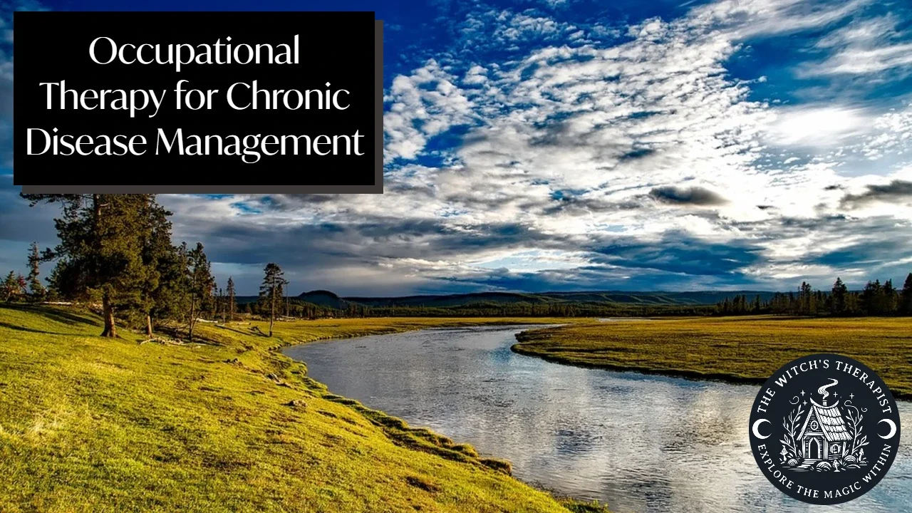 Occupational Therapy for Chronic Disease Management