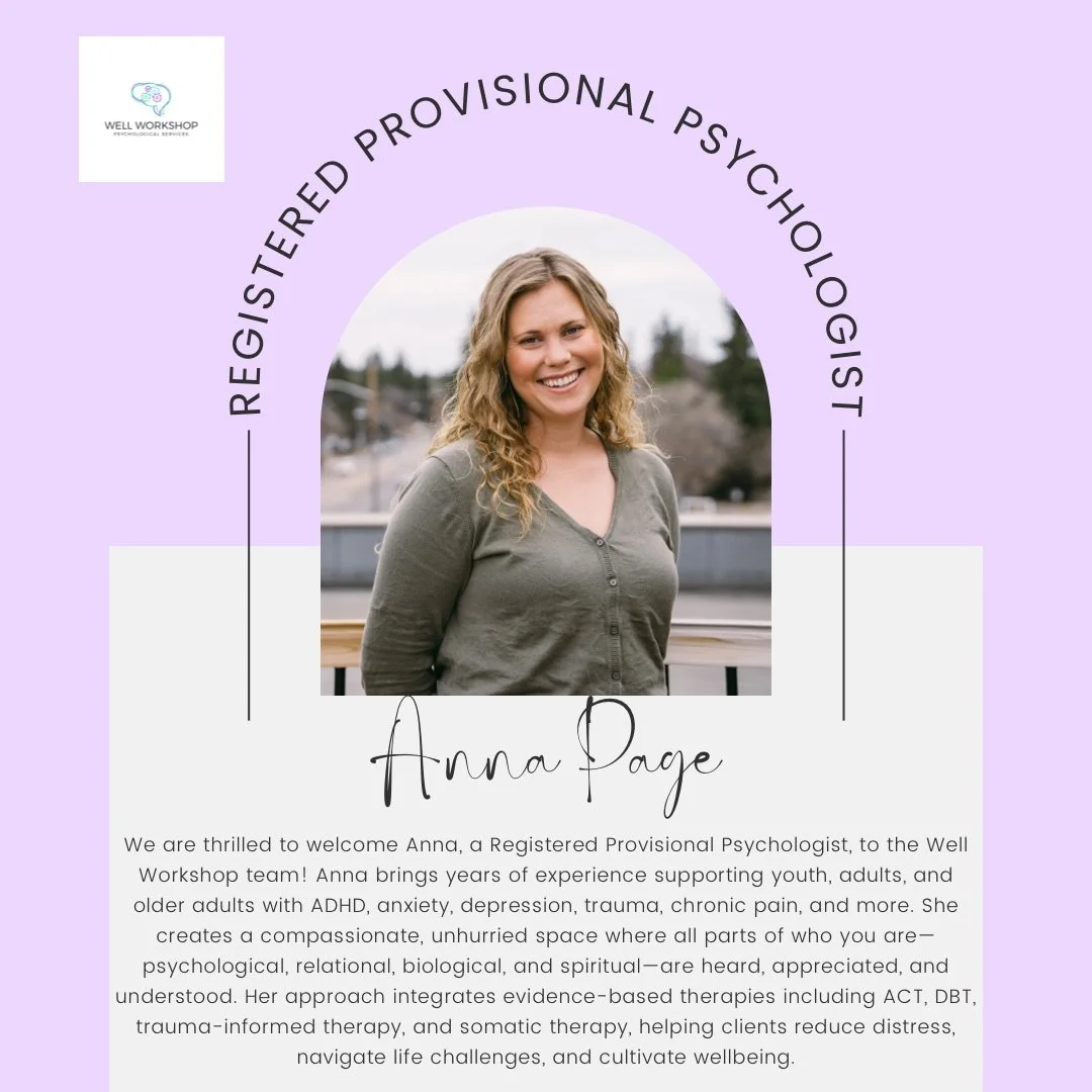 Welcome to the team, Anna! ✨

We are thrilled to introduce Anna, our newest therapist at Well Workshop Psychological Services. Anna is a Registered Provisional Psychologist and Canadian Certified Counsellor specializing in ADHD, anxiety, trauma, chro
